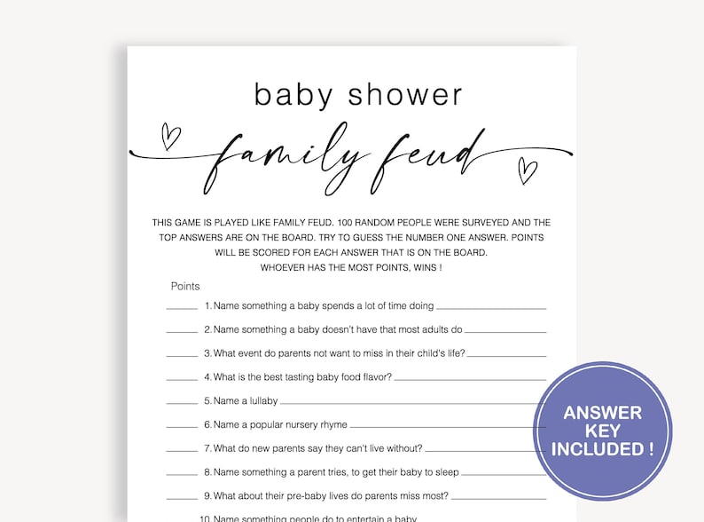Puede incluir: Una tarjeta de juego de baby shower imprimible con el t&iacute;tulo "baby shower family feud". El juego se juega como el popular programa de televisi&oacute;n "Family Feud". La tarjeta tiene 10 preguntas para que los invitados respondan, con puntos otorgados por las respuestas m&aacute;s populares.