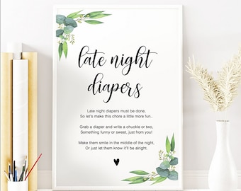 May include: A printable sign with a white background and green eucalyptus leaves in the corners. The text reads "late night diapers" in black cursive font. The text below reads "Late night diapers must be done, So let's make this chore a little more fun... Grab a diaper and write a chuckle or two, Something funny or sweet, just from you! Make them smile in the middle of the night, Or just let them know it'll be alright."