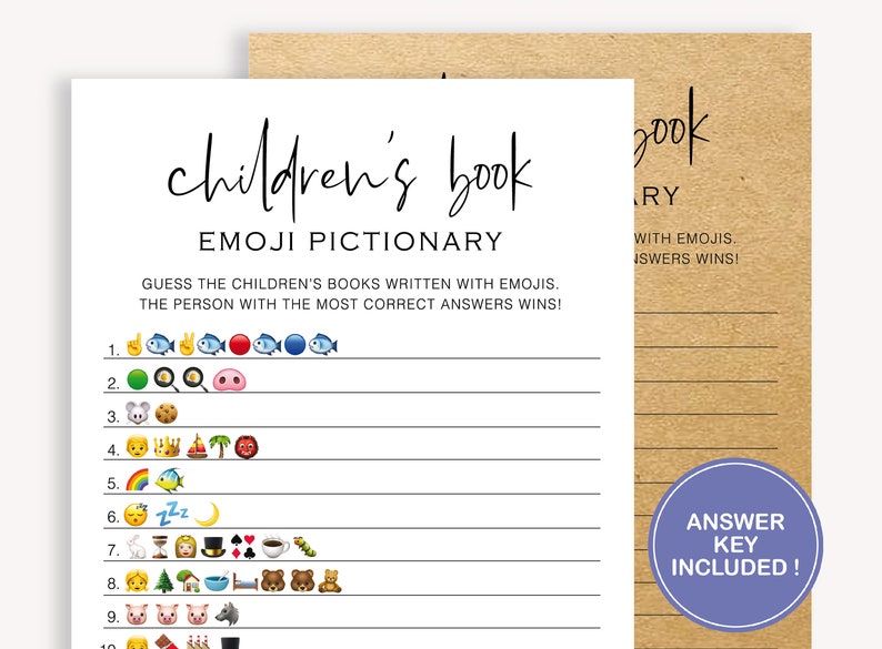 May include: A printable children's book emoji game. The game is called "Children's Book Emoji Pictionary". The game instructs players to guess the children's books written with emojis. The person with the most correct answers wins. The game includes an answer key.