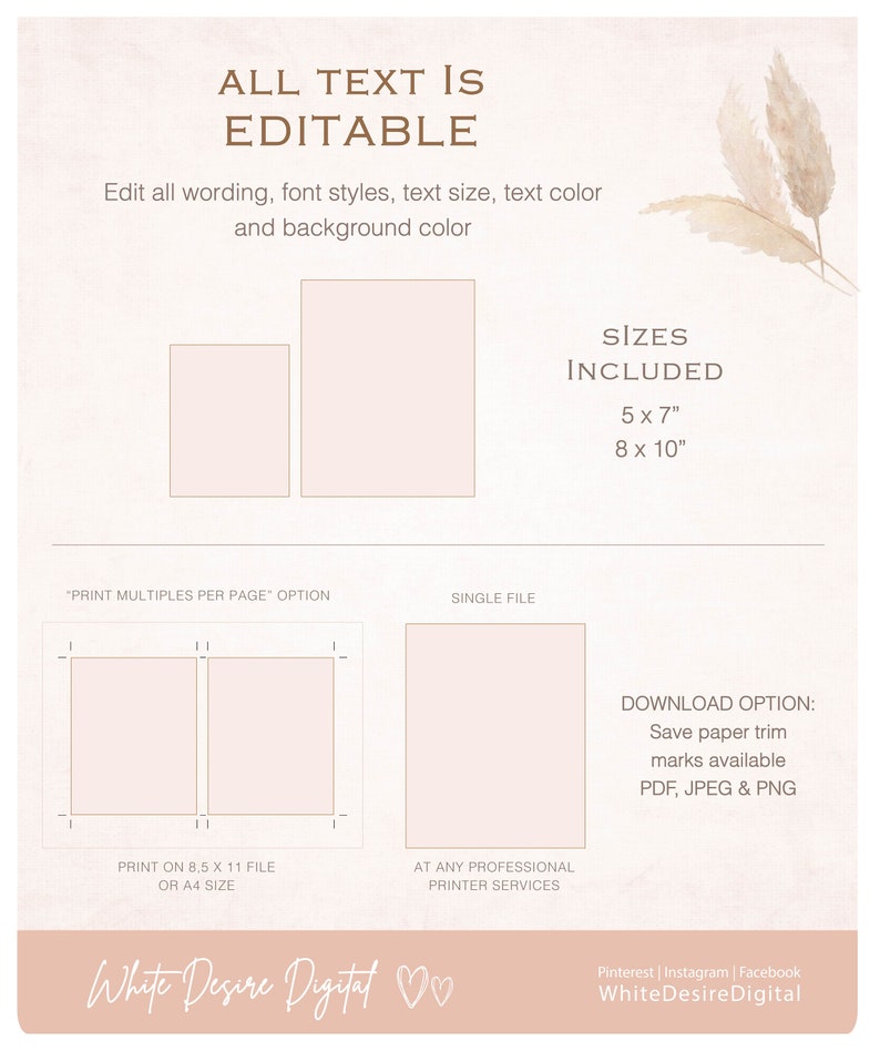 May include: Printable digital template for a 5x7 inch or 8x10 inch printable sign. The sign has a light brown background with a light brown floral design in the top right corner. The text on the sign says "ALL TEXT IS EDITABLE" and "SIZES INCLUDED 5 x 7" 8 x 10".