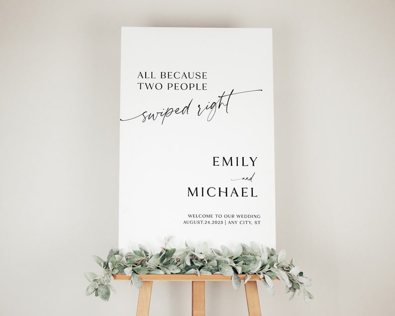 Puede incluir: Un cartel de boda blanco con texto negro que dice "All because two people swiped right. Emily and Michael. Welcome to our wedding August 24, 2023 | Any City, ST"