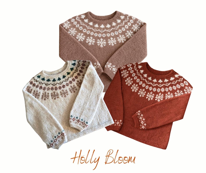 May include: Three cozy sweaters in shades of brown, cream, and rust, each adorned with a snowflake and geometric pattern around the yoke and cuffs. The text "Holly Bloom" is written in a cursive font at the bottom of the image.