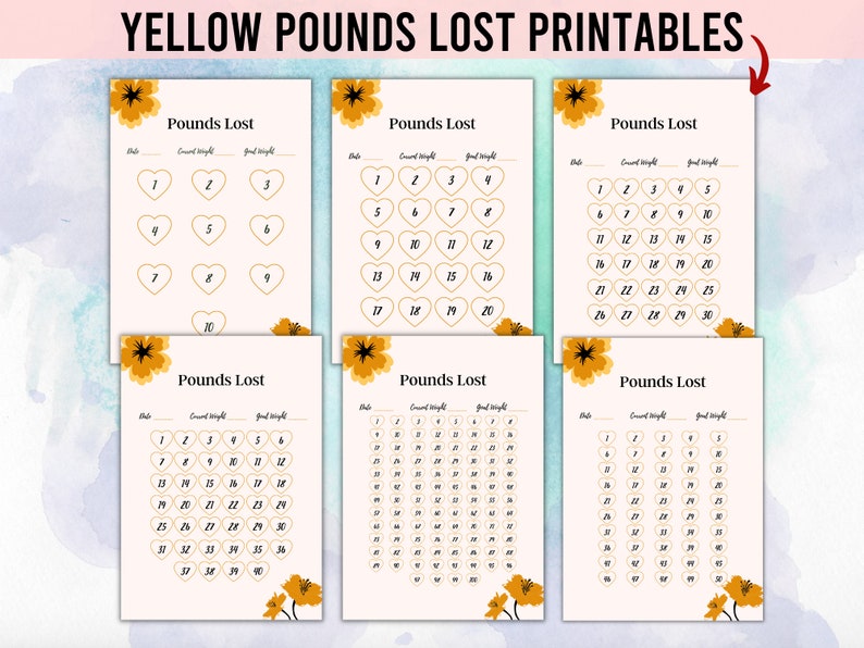 May include: Six printable weight loss trackers with yellow flower accents. Each tracker features a grid of hearts with numbers 1 through 30, 40, or 10. The trackers are labeled "Pounds Lost" with sections for "Date", "Current Weight", and "Goal Weight".