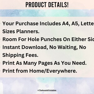 May include: A digital product details image with a watercolor background. The text reads "PRODUCT DETAILS!" and lists the following features: "Your Purchase Includes A4, A5, Letter Sizes Planners", "Room For Hole Punches On Either Side", "Instant Download, No Waiting, No Shipping Fees", "Print As Many Pages As You Need", and "Print from Home/Everywhere".