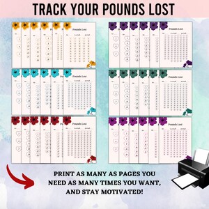 May include: Printable weight loss tracker sheets with colorful floral designs. Each sheet has a section for tracking pounds lost and a section for recording daily weight. The text on the sheet reads "Track Your Pounds Lost" and "Print as many as pages you need as many times you want, and stay motivated!"