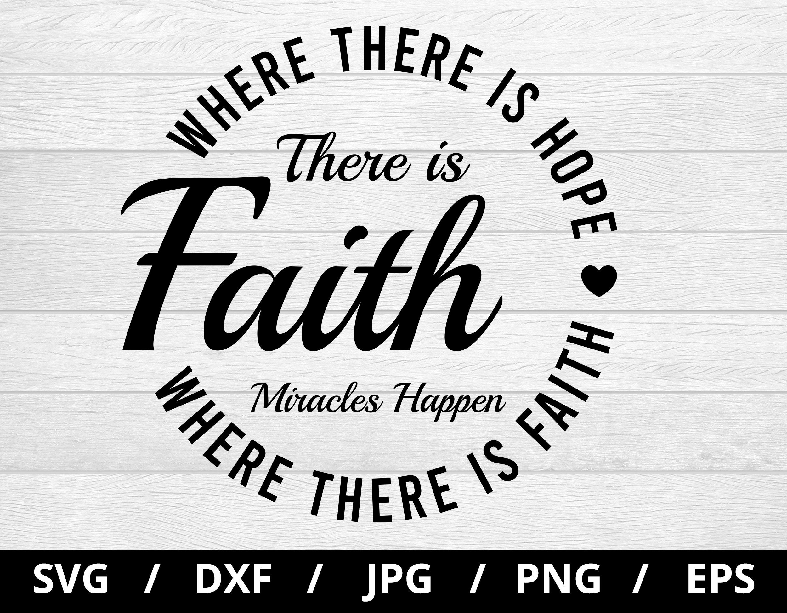 Where There is Hope There is Faith Svg Inspirational Quotes - Etsy Where There is Hope There is Faith Svg Inspirational Quotes - Etsy