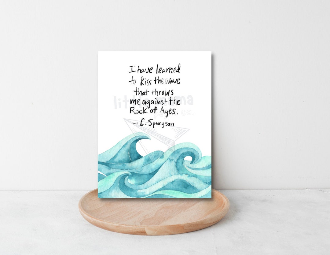 Instant Download / Kiss the Wave Print / C. Spurgeon Quote / Rock of