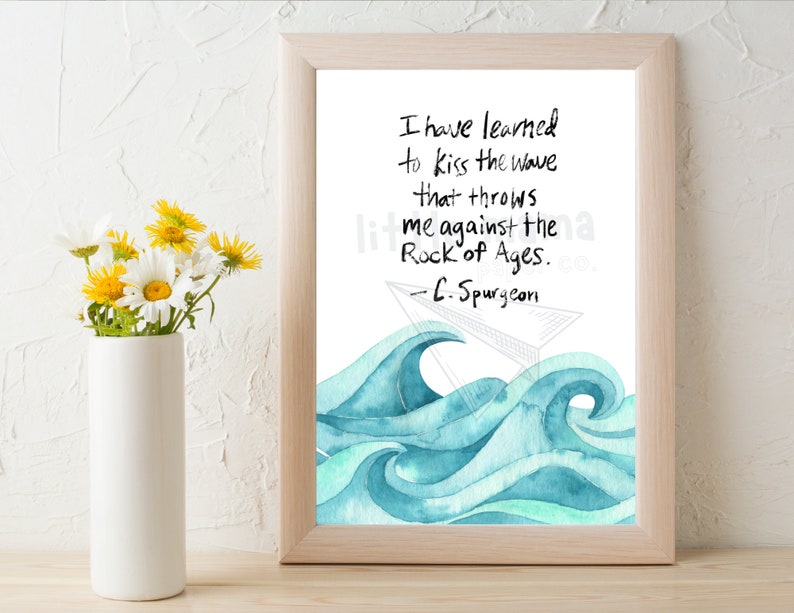 Instant Download / Kiss the Wave Print / C. Spurgeon Quote / Rock of