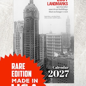 May include: A 2027 wall calendar titled Lost Landmarks featuring black and white photography of historic American buildings. The cover includes the text: Sometimes, you don't know what you have until it's gone. A red starburst graphic reads Rare Edition Made in USA.