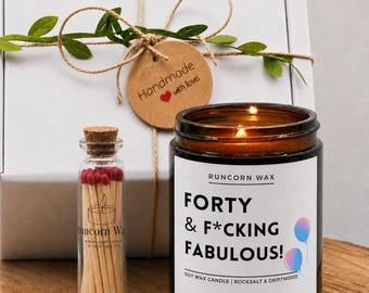 Forty and F*cking Fabulous Candle  •  Funny birthday gift • Soy wax vegan friendly • For him her mum wife colleague • Milestone 40 50 60