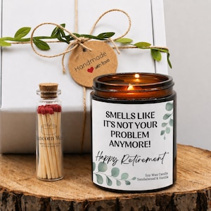 Funny Retirement Gift Scented Candle, Smells like its not your problem Happy her colleague