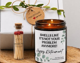 Funny Retirement Gift Scented Candle, Smells like its not your problem Happy her colleague