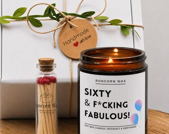 Sixty and F*cking Fabulous Candle  •  Funny birthday gift • Soy wax vegan friendly • For him her mum wife colleague • Milestone 40 50 60