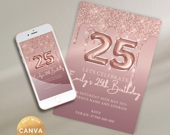 May include: A rose gold glitter background with a large rose gold number 25. The text "Let's Celebrate Emily's 25th Birthday" is written below the number. The invitation is for a party on Saturday, May 20, 2023. The text "RSVP Sarah: 07900 000 000" is at the bottom of the invitation.