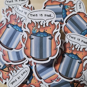 This is Fine - Boiling Pot Sticker, Funny Meme Laminated Sticker