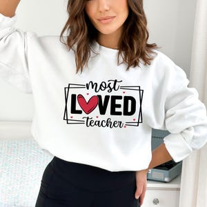 Most Loved Teacher Valentine SVG, Heart Png, Teacher shirt svg Hearts, Teacher Valentines Day Svg Png, Gift For Teachers, SVG for teachers