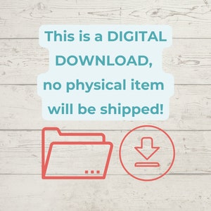 May include: A digital download graphic with a folder and a download arrow icon. The text reads "This is a DIGITAL DOWNLOAD, no physical item will be shipped!"