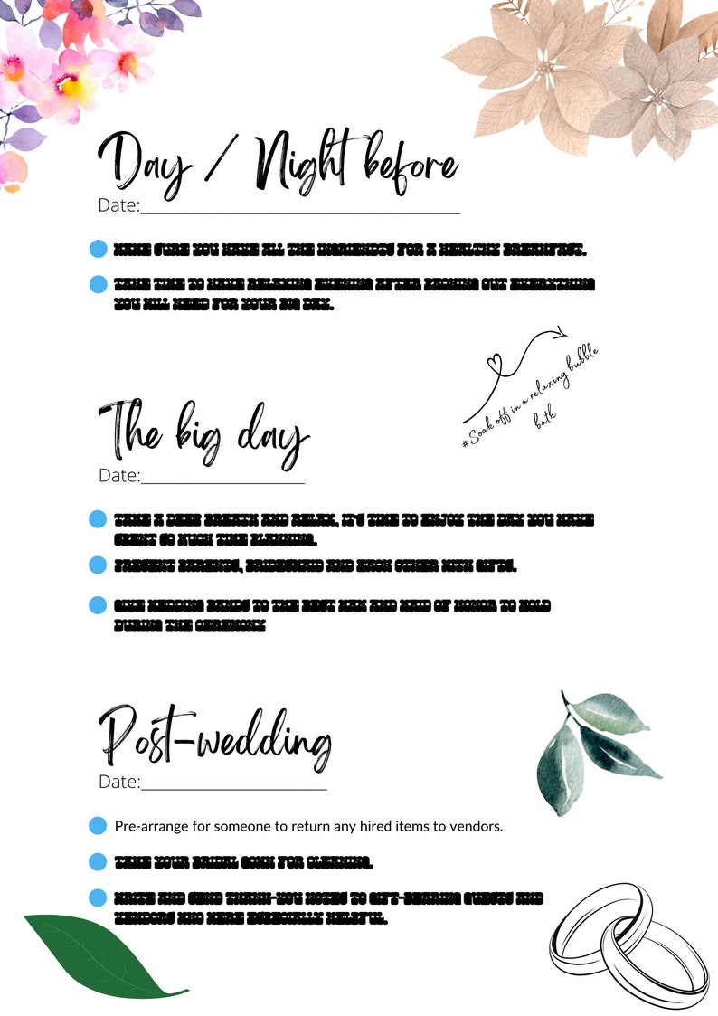 May include: A printable checklist for wedding planning with sections for the day and night before the wedding, the big day, and post-wedding. The checklist includes tasks such as pre-arranging for someone to return any hired items to vendors and soaking off in a relaxing bubble bath.