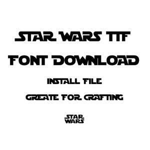 Download Star wars font TTF for Word, TTF Downloadable Starwars font, TTF Font file, May the 4th be with you, starwars installable font