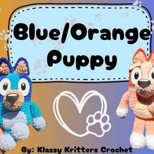 May include: Two crocheted puppy toys, one blue and one orange, with the text "Blue/Orange Puppy" and "By: Klassy Kritters Crochet" on a background with paw prints.