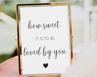 How Sweet it is to be Loved by You  Sign, Wedding Dessert Table Sign, Minimalist Sweets Table Sign, Printable Wedding Dessert Bar Template