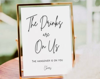 The Drinks Are On Us The Hangover Is On You Table Sign, Modern Open Bar Wedding Sign Template, Funny Open Bar Sign, Wedding Party Table Sign