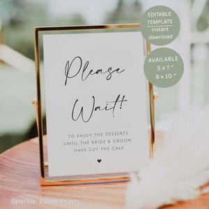 Please Wait To Enjoy The Desserts Sign, Printable Wedding Table Decor, Editable Canva Template