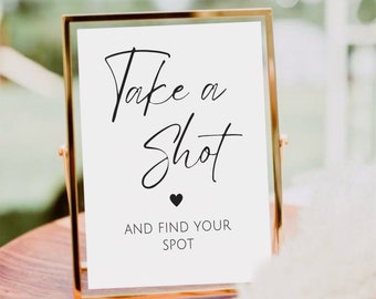 Take a Shot and Find Your Spot Sign , Printable Wedding Seating Plan Sign, Take A Shot Sign, Funny Open Seating Signage, Find Your Spot Sign