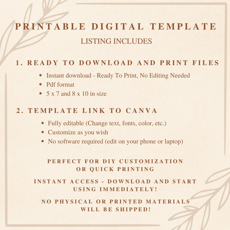 May include: A beige digital template listing includes ready-to-download and print files in PDF format, sized 5x7 and 8x10 inches. It also includes a Canva template link, fully editable for customization. Instant access to download and use immediately.