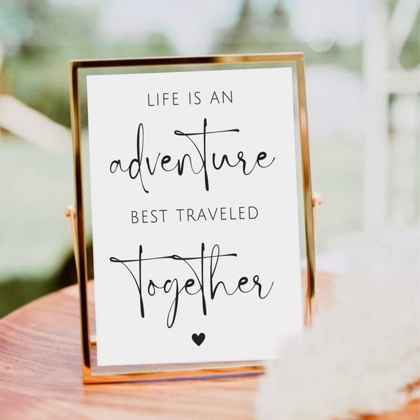 Life Is An Adventure Best Traveled Together, Wedding Quotes, Life Is An Adventure Sign, Wedding Printable, Minimalist Wedding Welcome Sign