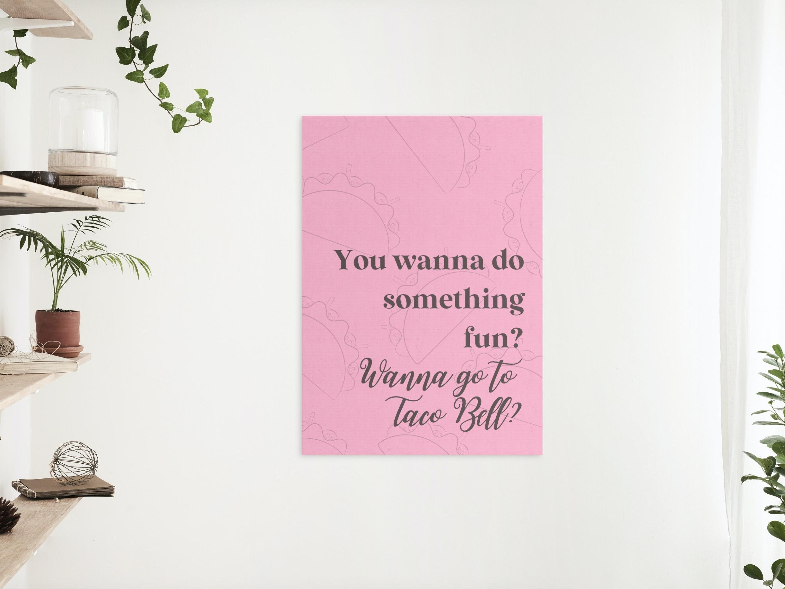 Mean Girls: Wanna Go to Taco Bell? | Mean Girls Quote Digital Print ...