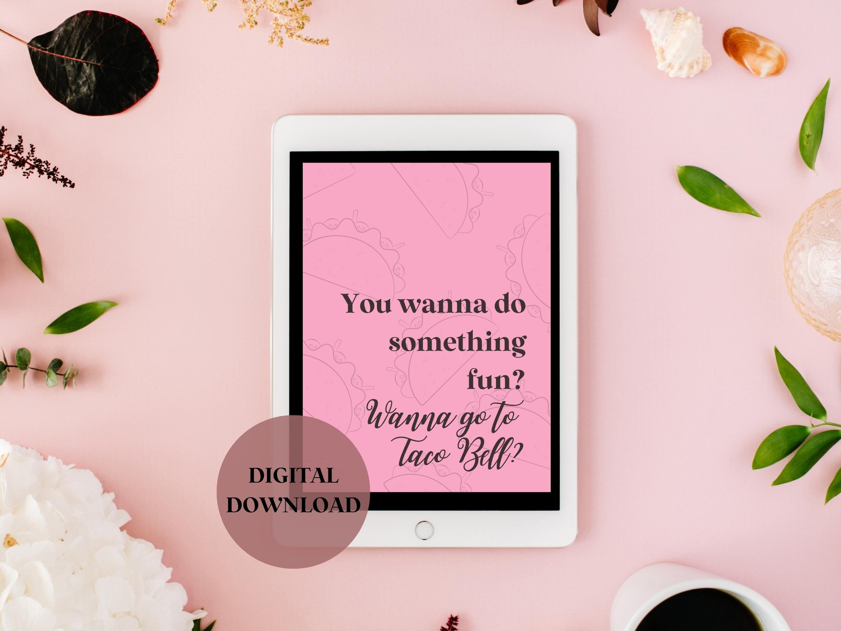 Mean Girls: Wanna Go to Taco Bell? | Mean Girls Quote Digital Print ...