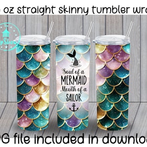 Soul of a Mermaid Mouth of a Sailor 20oz Skinny Tumbler - Funny Sublimation Wrap for Women Beach Lovers