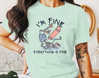 Im Fine Everything Is Fine Skeleton Shirt, Funny Mental Health Shirt, Sarcastic Retro Graphic Tee, Gift For Him Boyfriend, Gift For Her