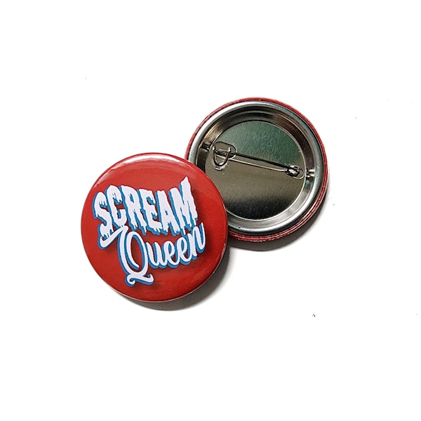 Scream Queen Button 1.5" - Horrkr - Final Girl - Pop Culture Accessory