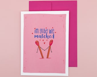 Valentine's Day | I'm Glad We Matched Greeting Cards