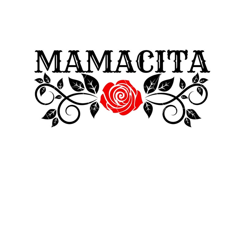 Może przedstawiać: Czarno-biały projekt graficzny z tekstem "MAMACITA" pogrubioną czcionką. Czerwona r&oacute;ża z wzorem spiralnym jest wyśrodkowana między dwoma czarnymi kwiatowymi winoroślami.