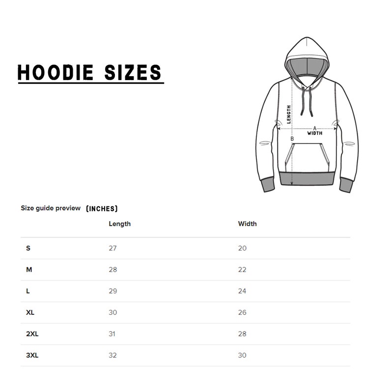 May include: Hoodie size chart in inches. The chart shows the length and width of hoodies in sizes S, M, L, XL, 2XL, and 3XL.
