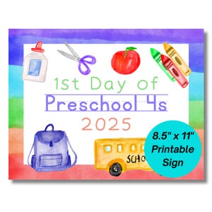 First Day of Preschool 4s Printable Sign - 2025 1st Day of Four Year Old PreK - Preschool Back to School Photo Prop