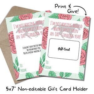 May include: A 5x7 inch non-editable gift card holder with a pink and green floral design. The text on the card reads "I'm not horsing around when I say it's been an oat-standing year!" and "Gift Card".
