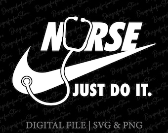 Enfermera Just Do It Svg, Descarga digital, Enfermera Estetoscopio Svg, Enfermera Vida Svg, Medical Svg, Silueta, Estetoscopio SVG, Svg Cut File