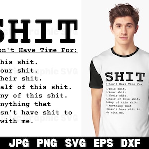 Merda, eu não tenho tempo para SVG, lista de merda SVG, palavrões SVG, citações engraçadas, homens e mulheres hilários, png, arquivo de corte Cricut, camisa de merda SVG png