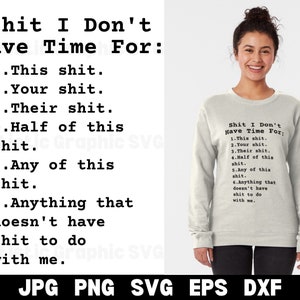 Mierda, no tengo tiempo para SVG, lista de mierda SVG, groserías SVG, todos los dichos de mierda, SVG divertido para hombres, sublimación, camiseta de mierda SVG, PNG divertido