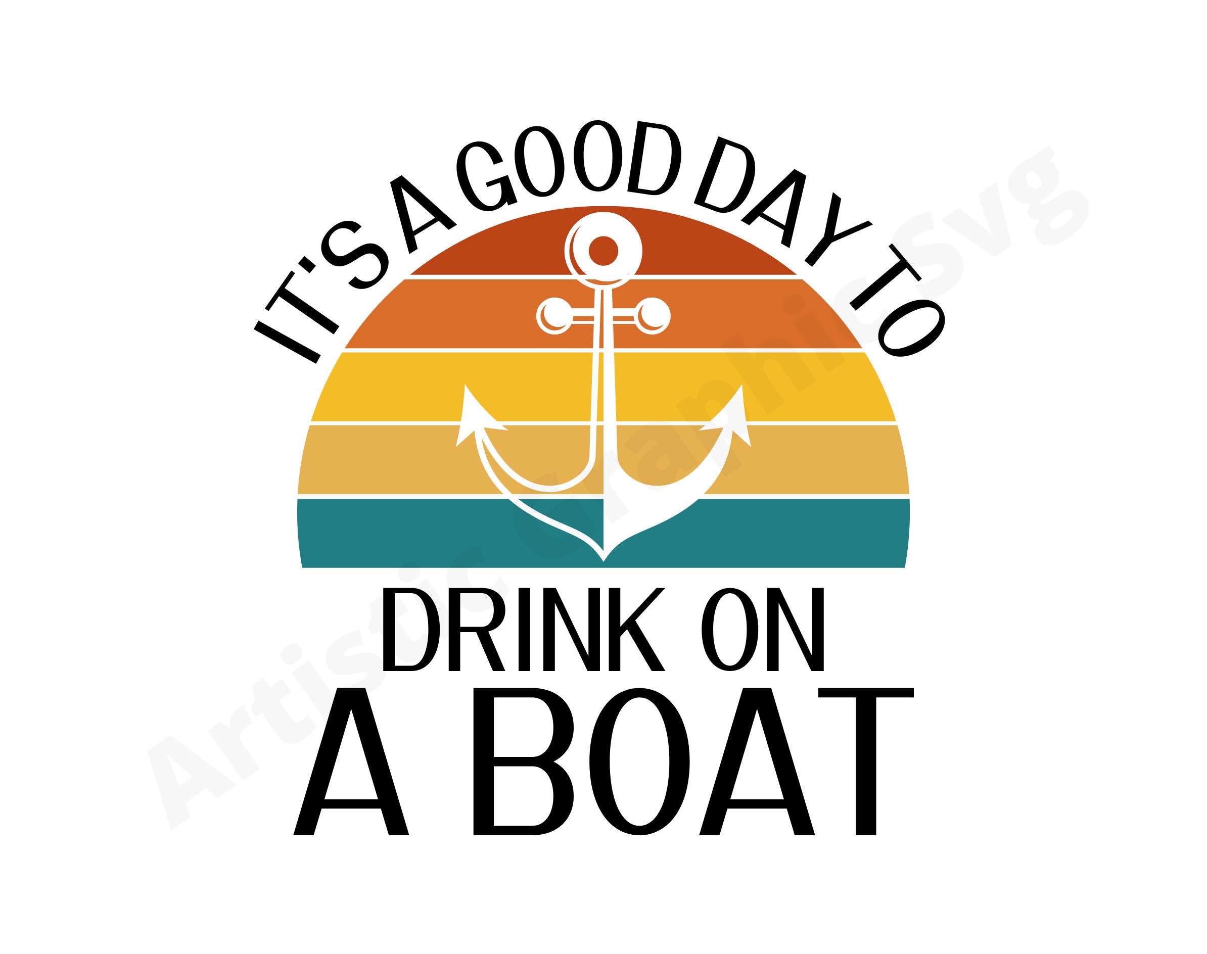 It's A Good Day to Drink on A Boat Png Boat Cruise Etsy