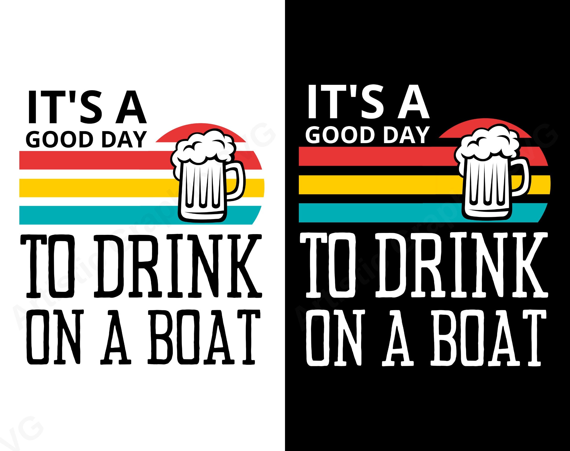 It's A Good Day to Drink on A Boat Png, Boat Cruise Vacation Png, Retro
