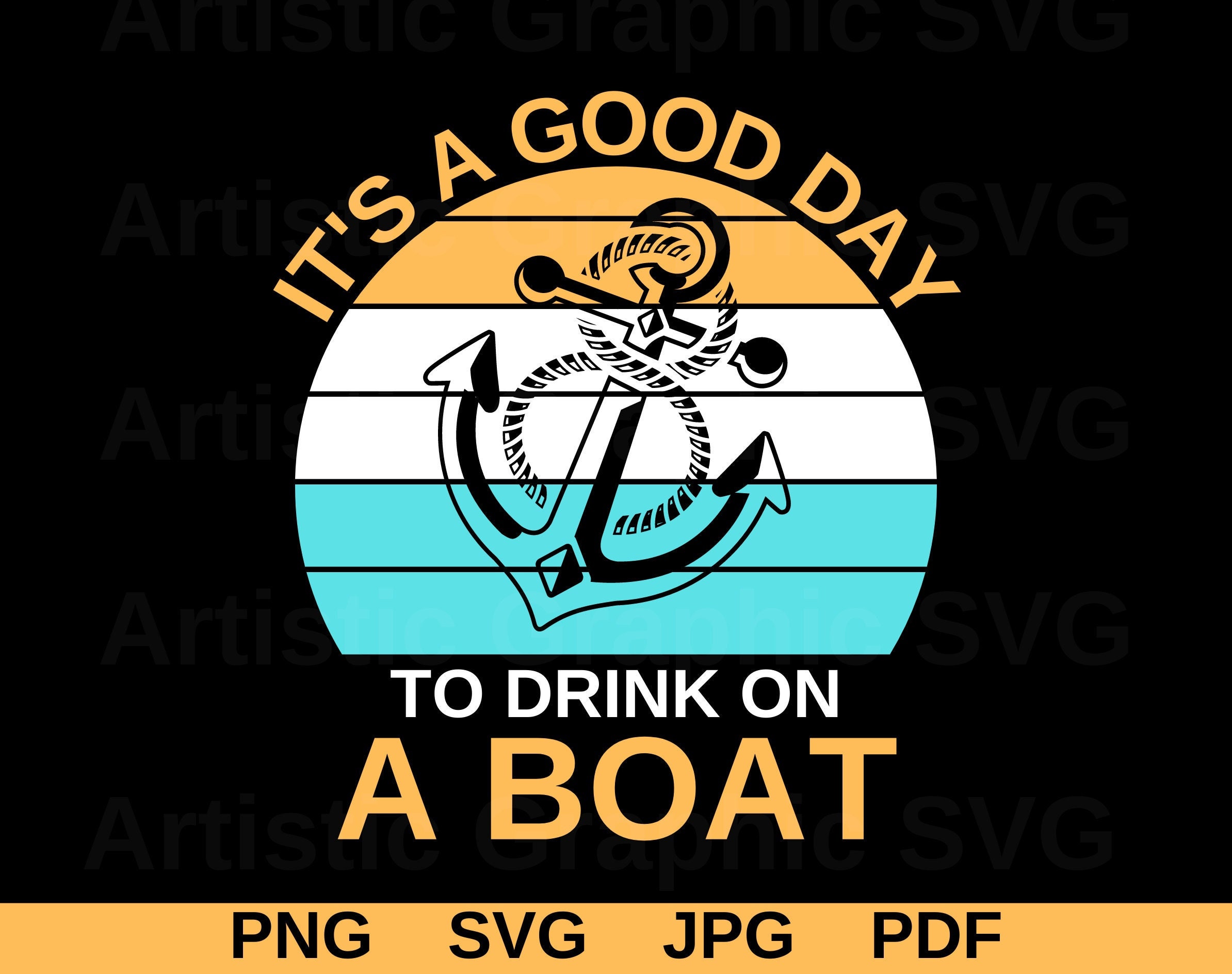 It's A Good Day to Drink on A Boat SVG, Boat Cruise Vacation SVG, Retro