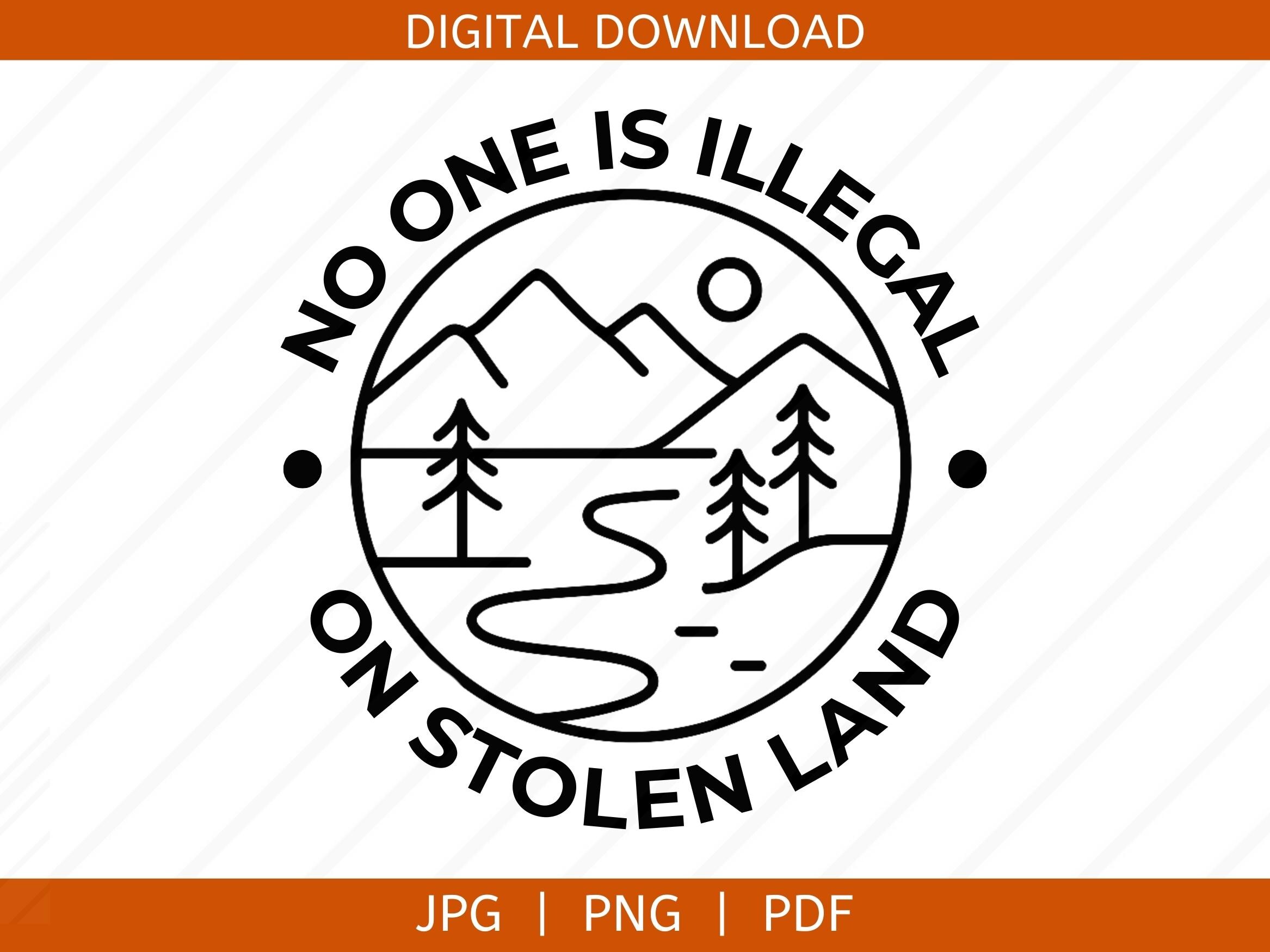 No Human Is Illegal on Stolen Land PNG, Indigenous Rights Digital Art, Minimalist Protest PNG, Anti Racist, Human Rights Activism PNG Poster