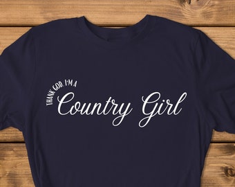 Thank God I'm a Country Girl, Country Life, Farming SVG / PNG Files for Cutting, Sublimation & Print