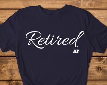 Retired AF, Retirement SVG & PNG Digital Download Graphic Files for Cutting, Sublimation and Print