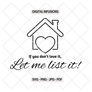 Let Me List It, Real Estate Agent SVG / PNG Files for Cutting, Sublimation & Print
